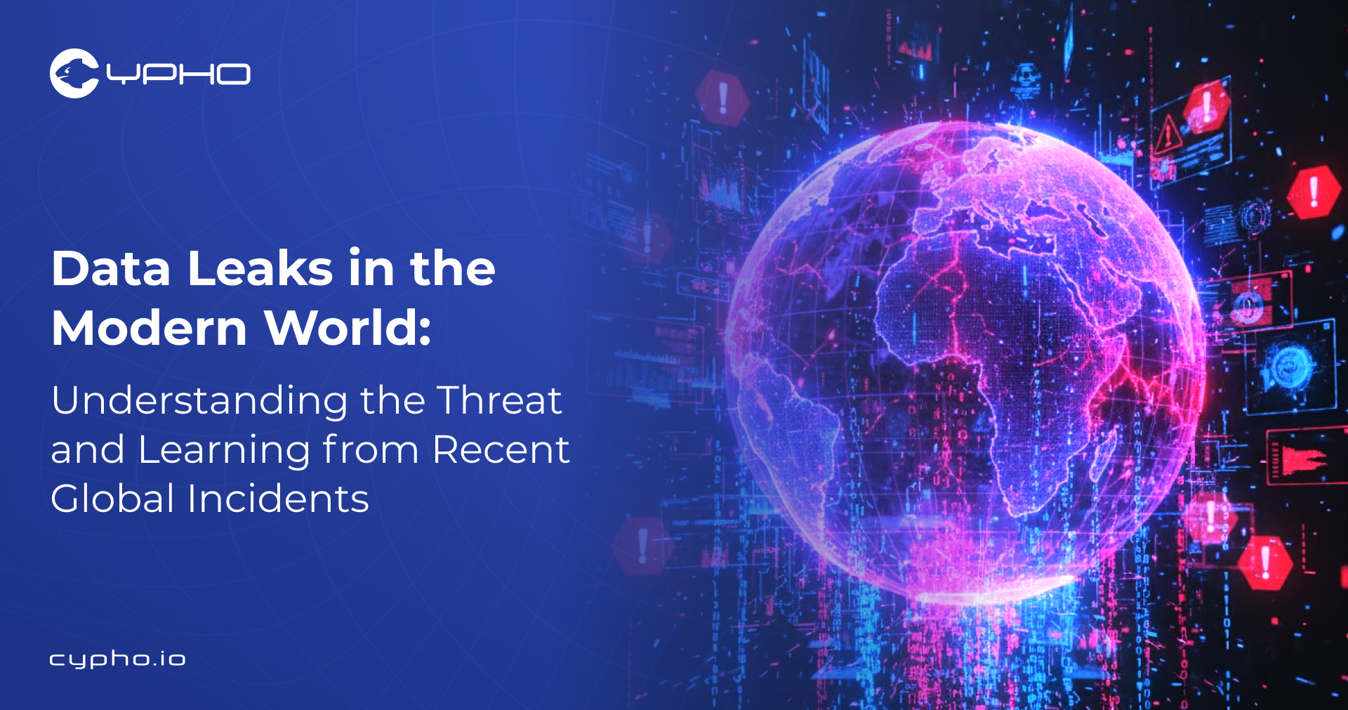 Data Leaks in the Modern World: Understanding the Threat and Learning from Recent Global Incidents